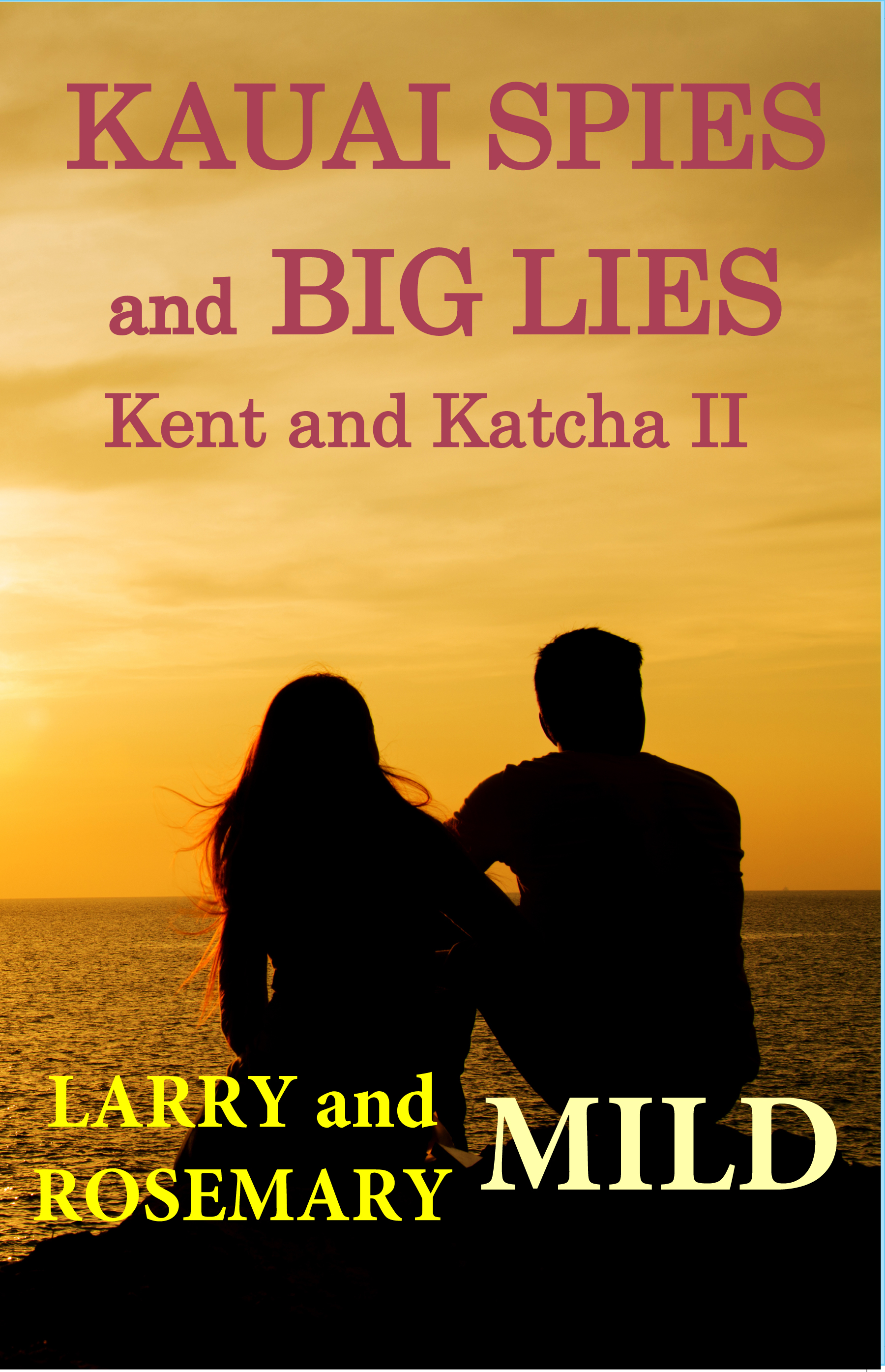 Kauai Spies and Big Lies
