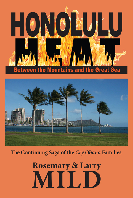 Honolulu Heat, Between the Mountains and the Great Sea by Rosemary and Larry Mild