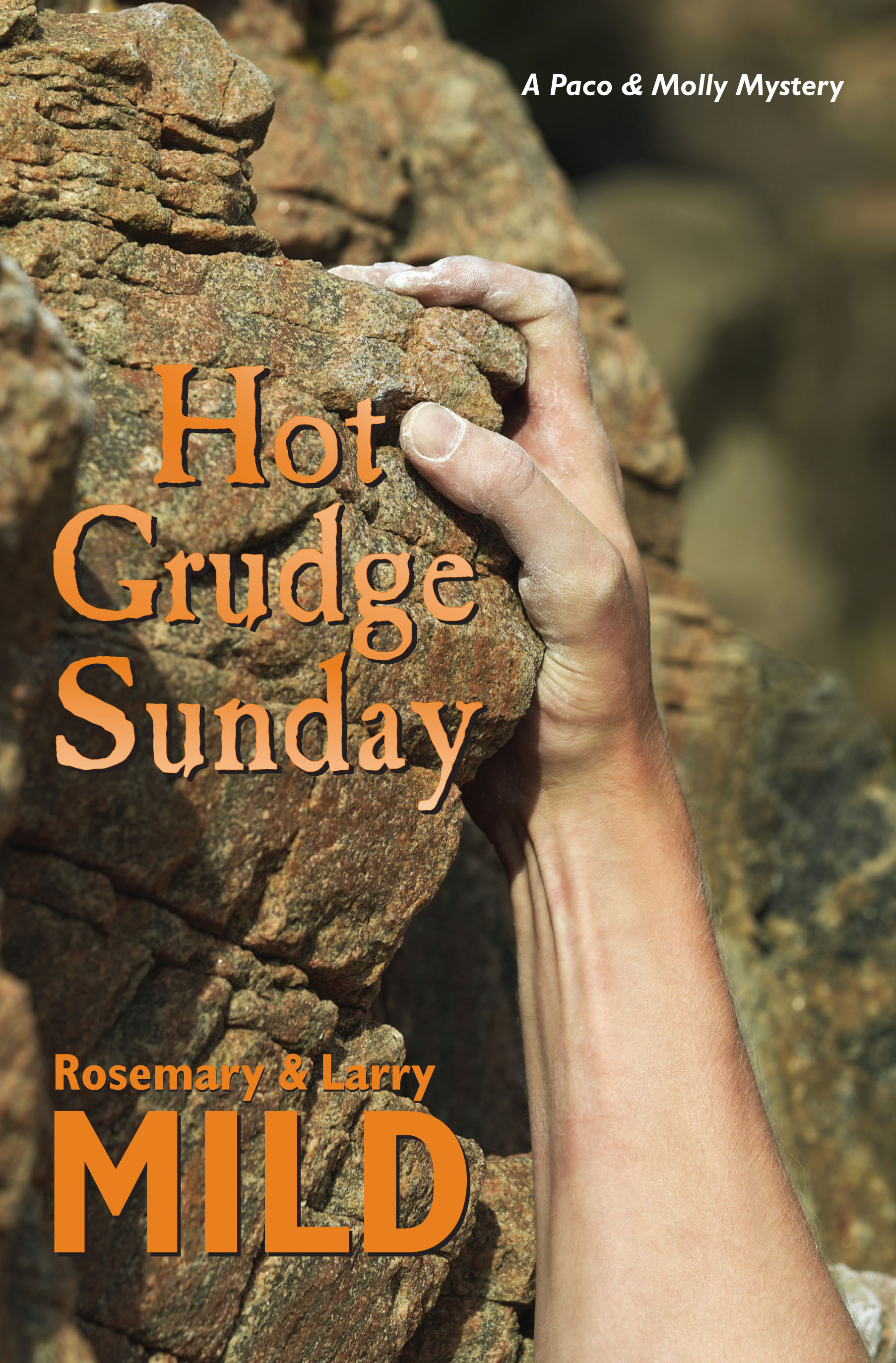 Hot Grudge Sunday by Rosemary and Larry Mild.Cover picture is Brice Canyon